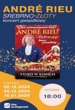 André Rieu: Srebrno-złoty koncert gwiazdkowy